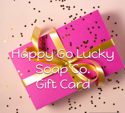 Happy Go Lucky Soap Co. Gift Card